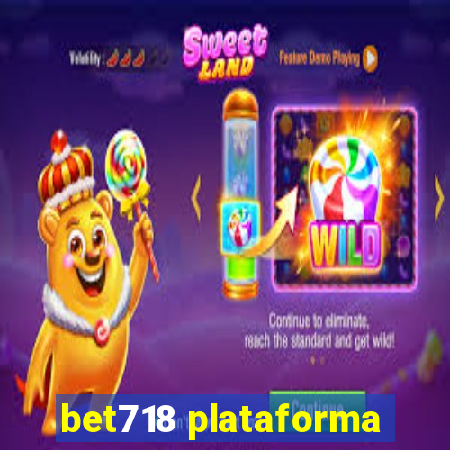 bet718 plataforma